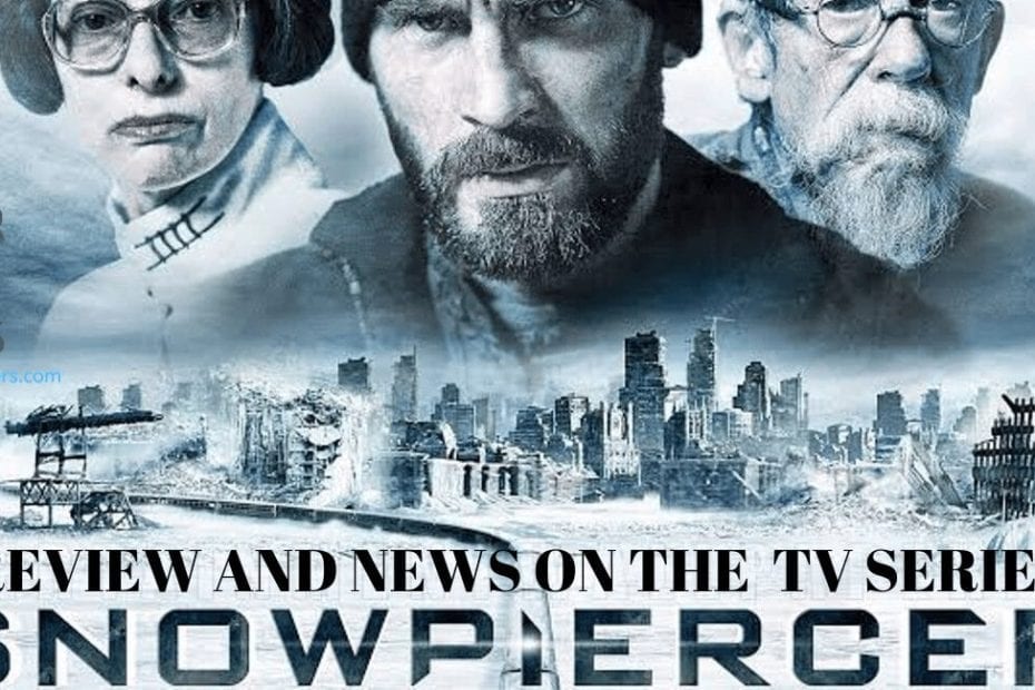 You Need To Know About Snowpiercer On Netflix The Series Mother Of Movies