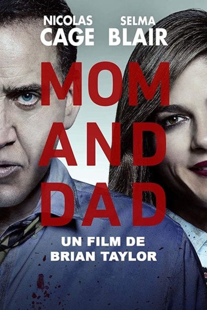 Movies that make you think about life - Mom and Dad 2017