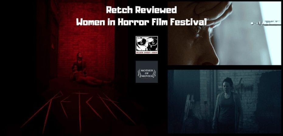 Retch Reviewed Women in Horror Film Festival
