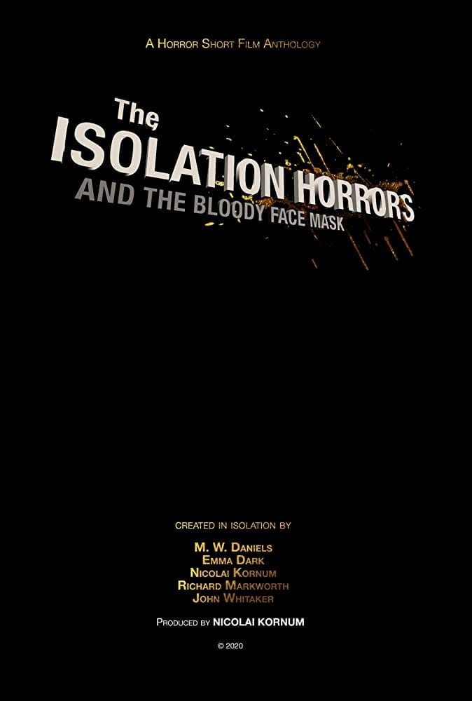 The Isolation Horrors 2020 A Horror Anthology Movie