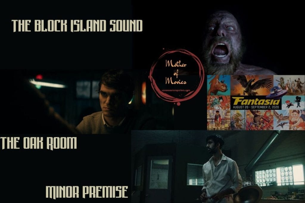 The Block Island Sound, The Oak Room and The Premise Fantasia Film Festival