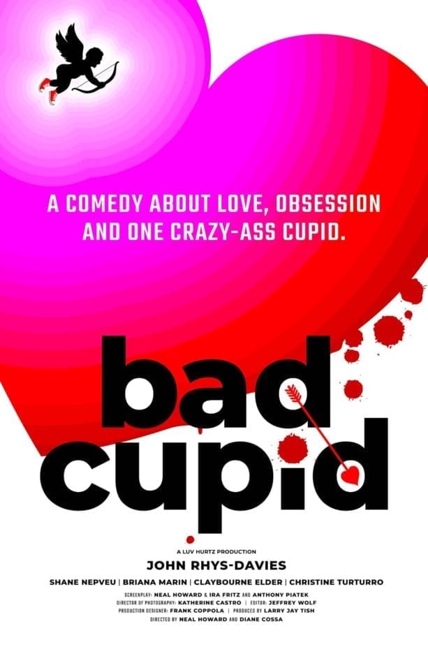 Bad Cupid (aka Prick’d) What To Do When Love Gives Up On You