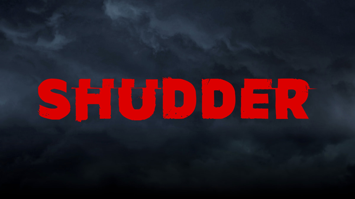 Shudder, the best horror and thriller movie streaming platform.
