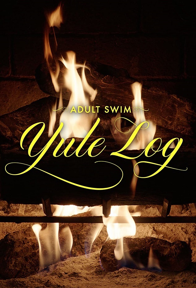 Adult Swim Yule Log A Christmas Horror Movie About A Killer Fireplace