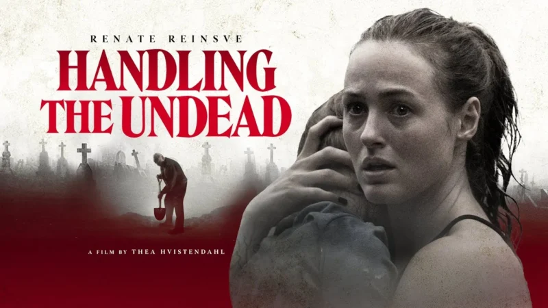 Handling the Undead Review - When Love Refuses to Let Go